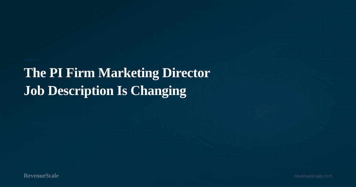 The PI Firm Marketing Director Job Description Is Changing
