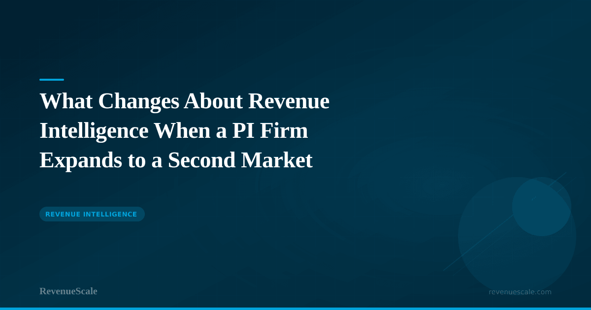 What Changes About Revenue Intelligence When a PI Firm Expands to a Second Market