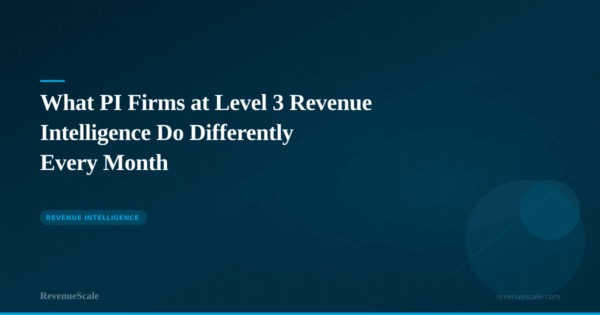 What PI Firms at Level 3 Revenue Intelligence Do Differently Every Month