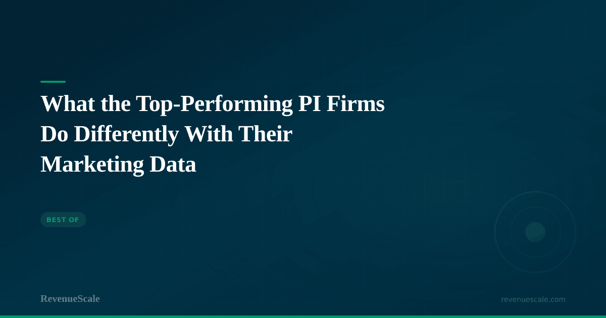 What the Top-Performing PI Firms Do Differently With Their Marketing Data